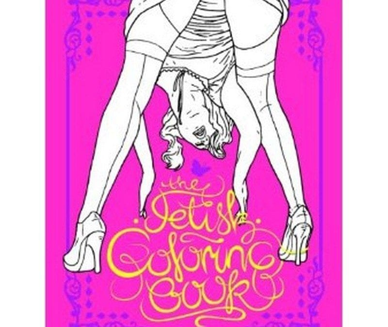 The Fetish Coloring Book |  |  $25.00