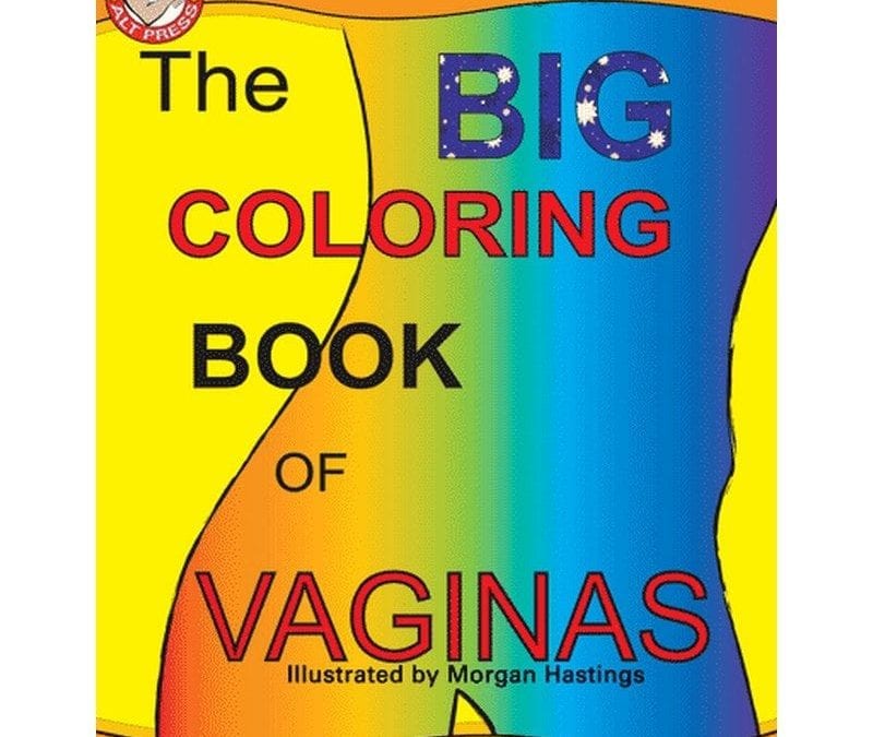 The Big Coloring Book of Vaginas |  |  $25.00