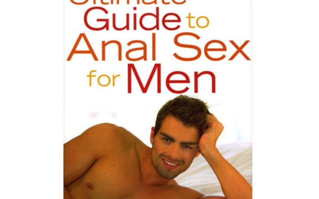 The Ultimate Guide to Anal Sex for Men |  |  $25